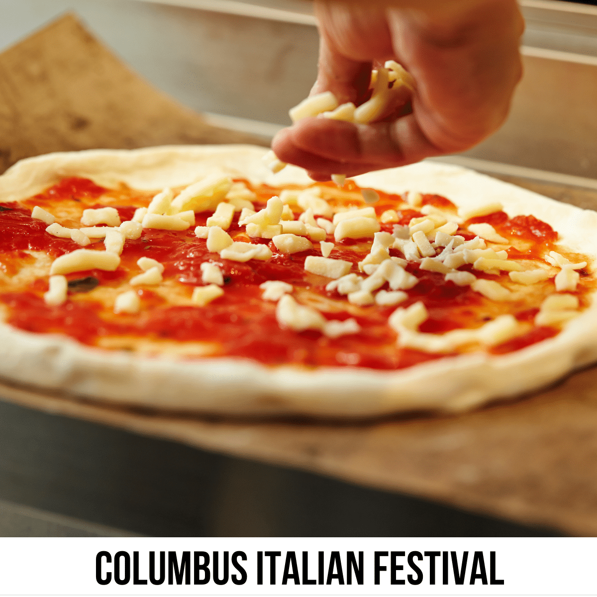 square image with a photo of a pizza being made. A white strip across the bottom has the text Columbus Italian Festival