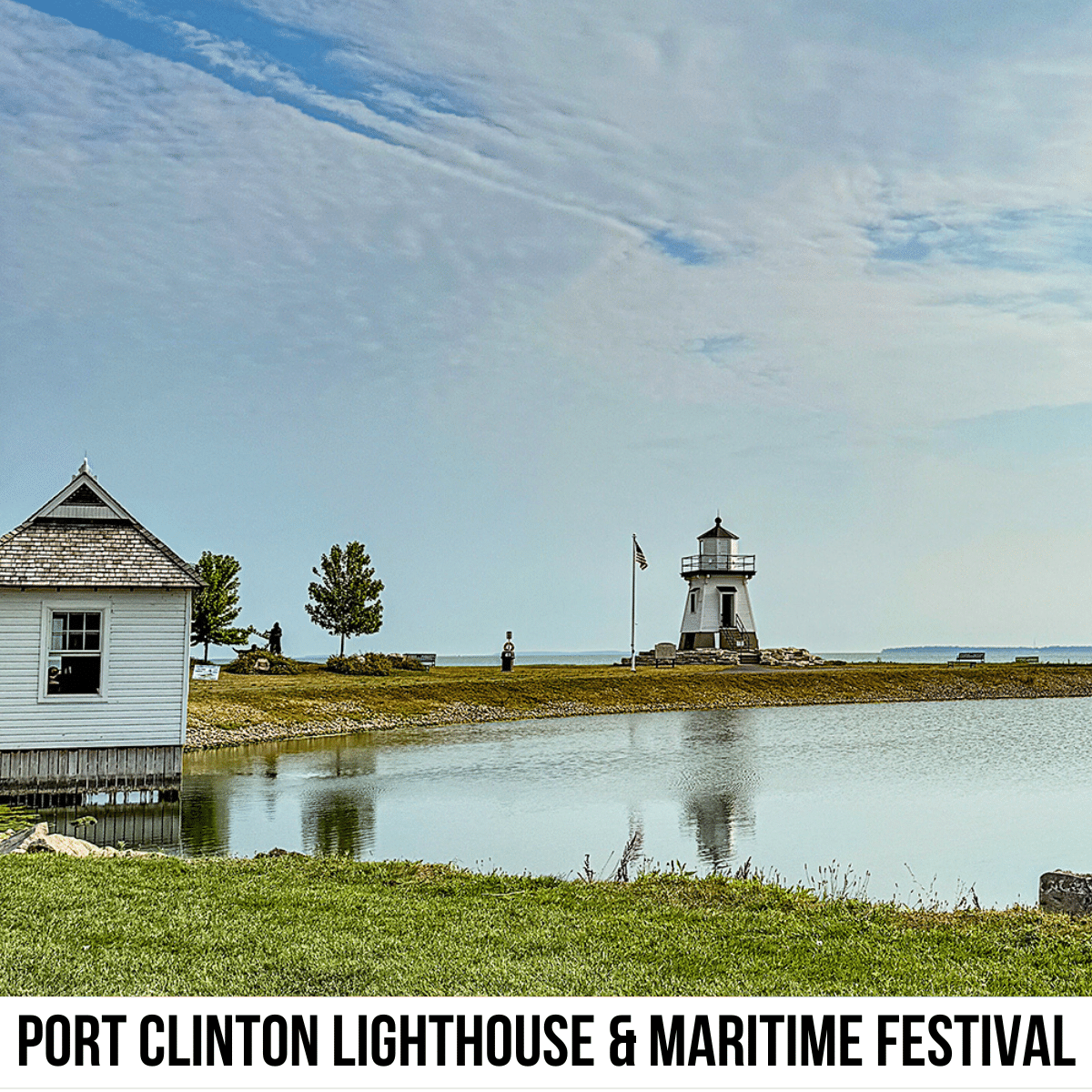 square image with a photo of Waterworks Park with the Port Clinton Lighthouse and the boathouse on the shores of the Portage River. A white strip across the bottom has the text Port Clinton Lighthouse & Maritime Festival