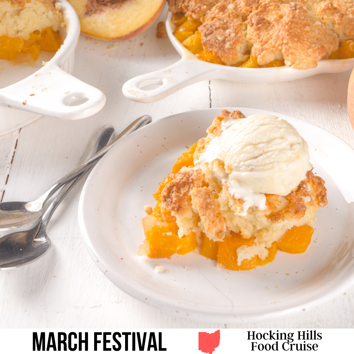 square image with a photo of a portion of peach cobbler with ice cream. A white strip across the bottom has the text March Festival. Hocking Hills Food Cruise