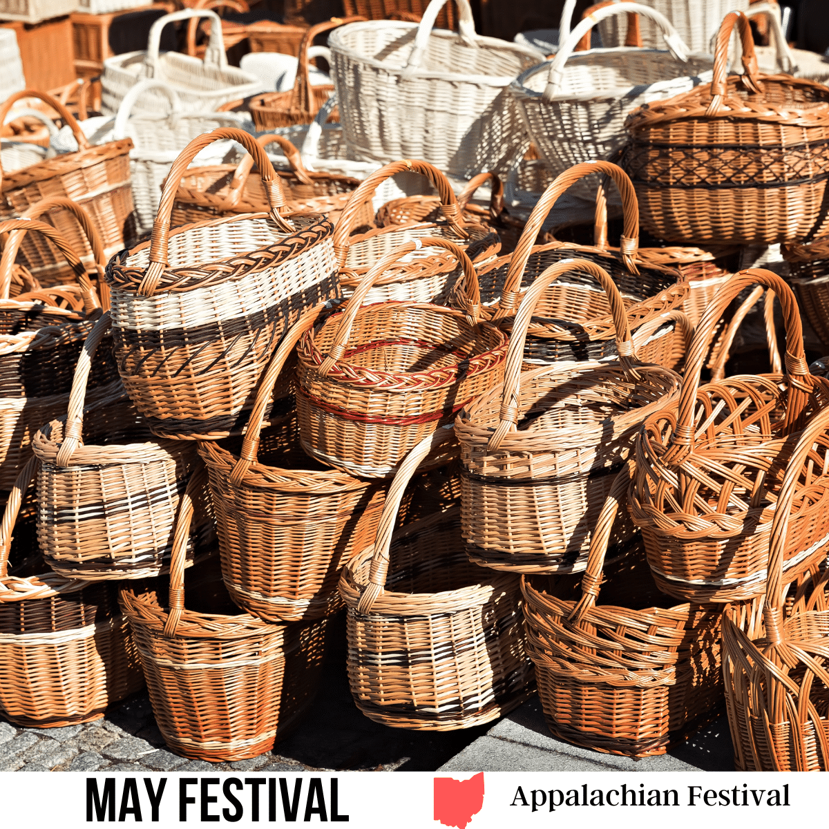 square image with a photo of a pile of hand-made baskets at a craft fair. A white strip across the bottom has the text May Festival. Appalachian Festival