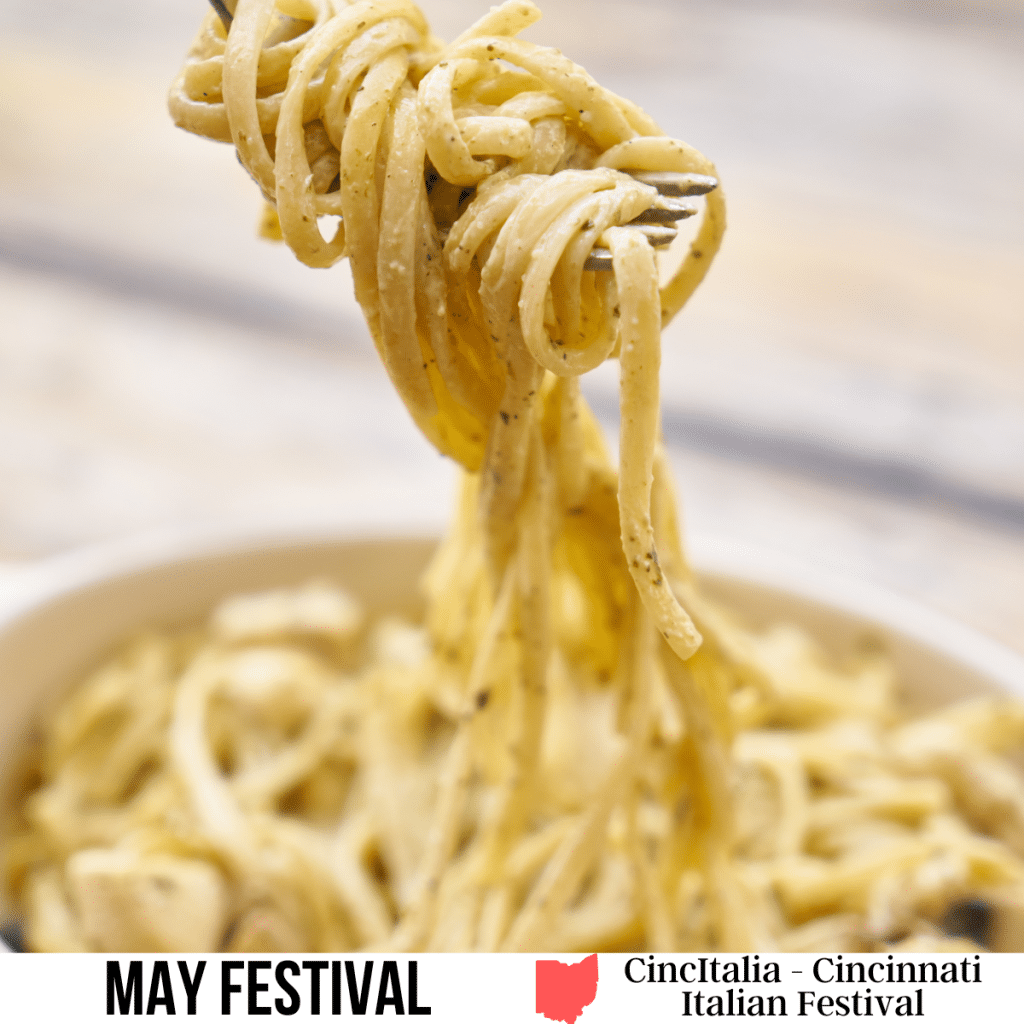 square image with a photo of tagliatelle being wound around a fork from a plate. A white strip across the bottom has the text May Festival. CincItalia – Cincinnati Italian Festival