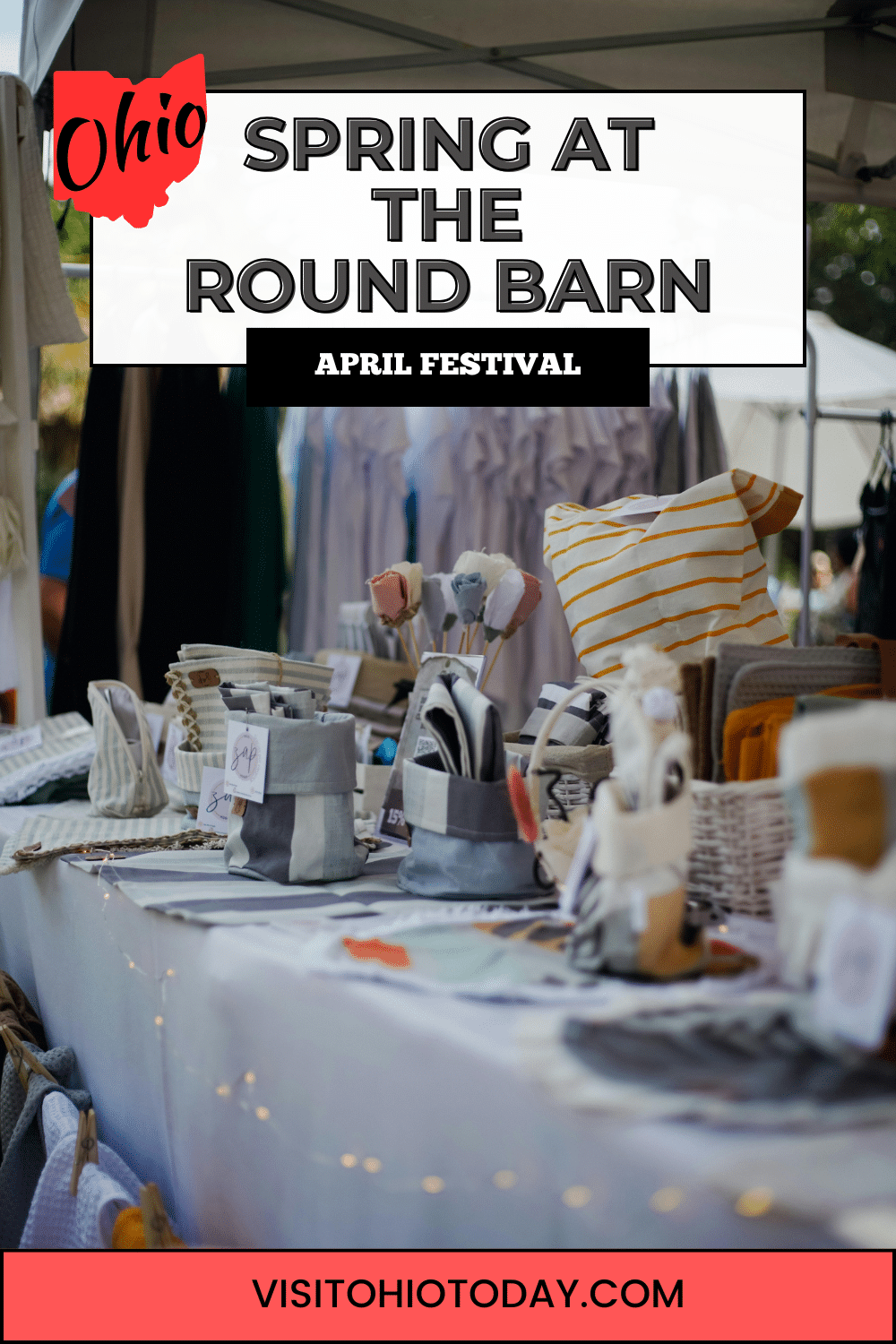 Spring at the Round Barn market is held at the Fairfield County Fairgrounds in Lancaster, Ohio in late April.