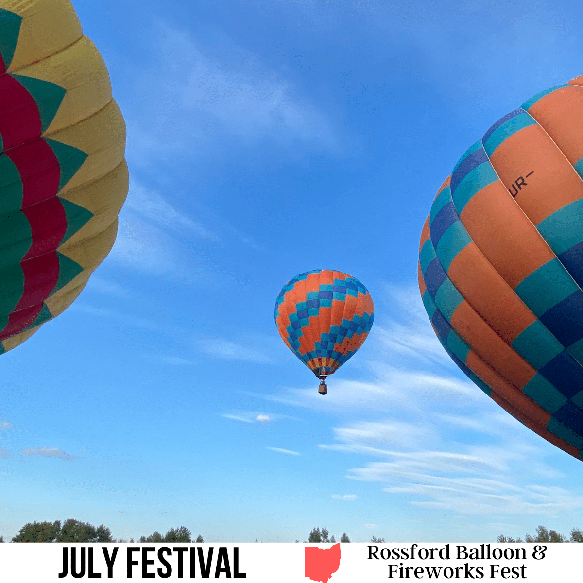 square image with a photo of hot air balloons against a blue sky. A white strip across the bottom has the text July Festival. Rossford Balloon and Fireworks Fest