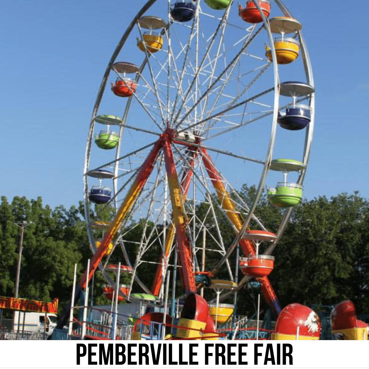 square photo of a fairground big wheel ride. A white strip across the bottom has the text Pemberville Free Fair