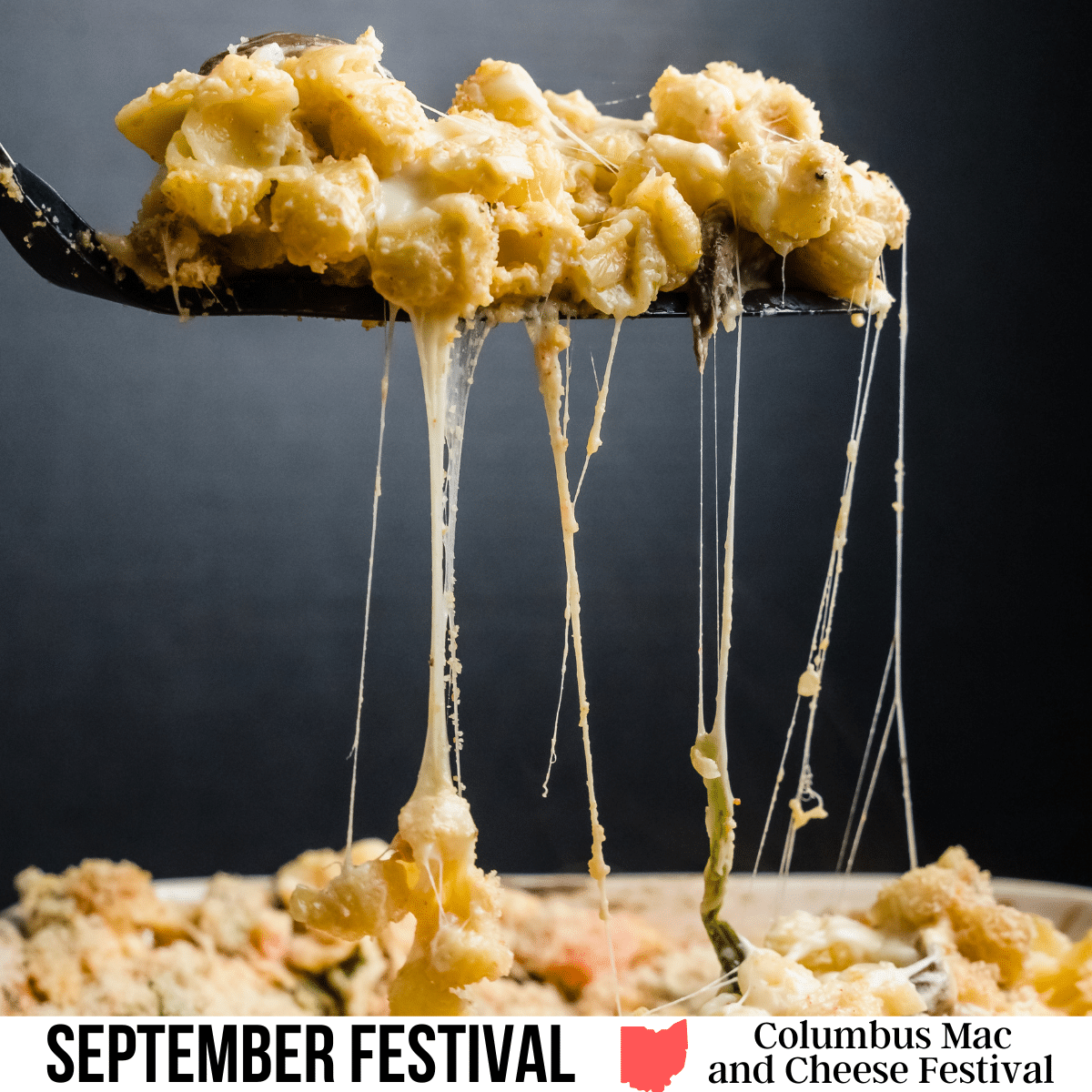 square image with a photo of a forkful of mac and cheese lifted out of a bowl. A white strip across the bottom has the text September Festival. Columbus Mac and Cheese Festival