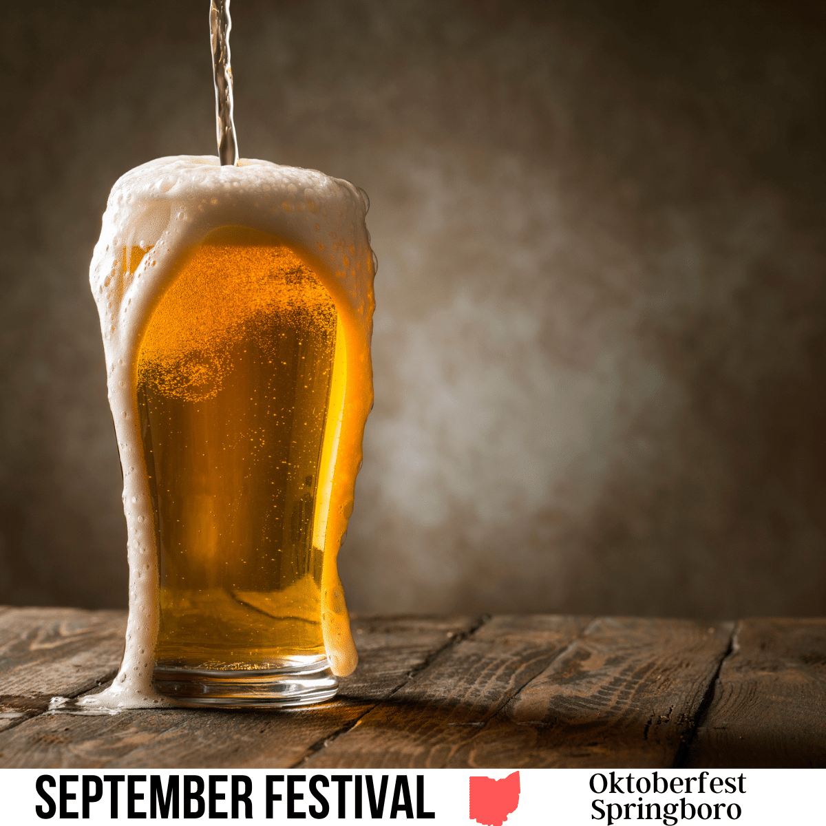 square image with a photo of a large glass of beer on a wooden surface. A white strip across the bottom has the text September Festival. Oktoberfest Springboro