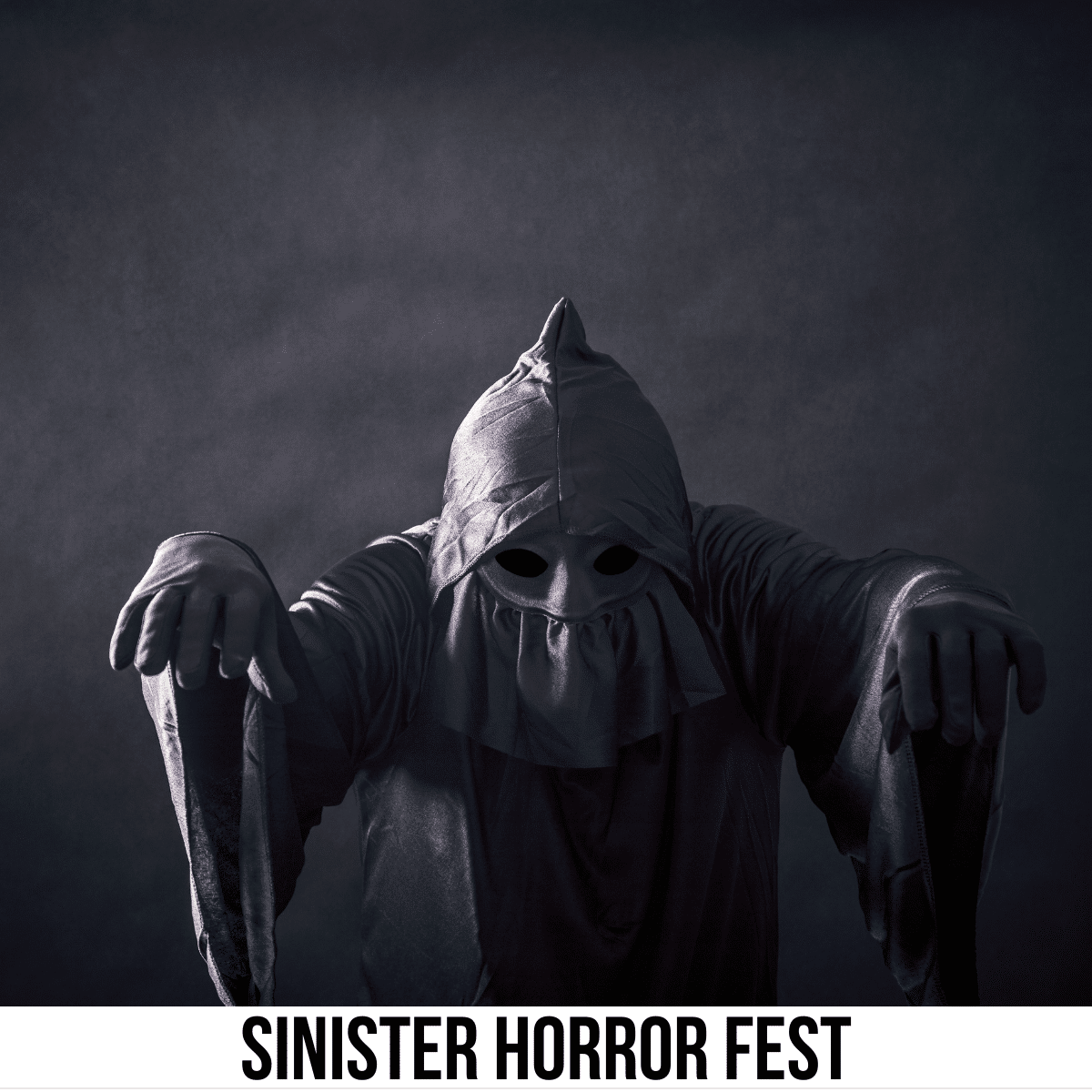 square image with a photo of a spooky, ghostly figure approaching. A white strip across the bottom has the text Sinister Horror Fest